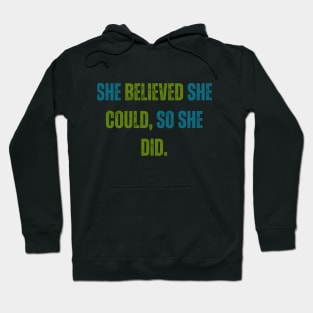 She Believed She Could So She Did Hoodie